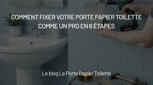 Comment fixer un Porte Papier Toilette ?