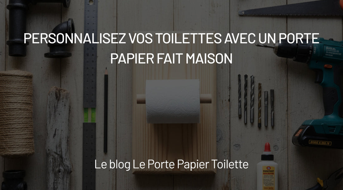 Comment fabriquer un Porte Papier Toilette ?