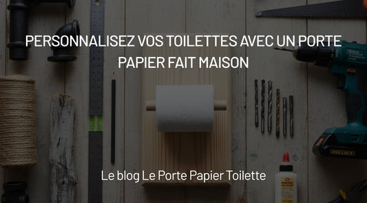 Comment fabriquer un Porte Papier Toilette ?
